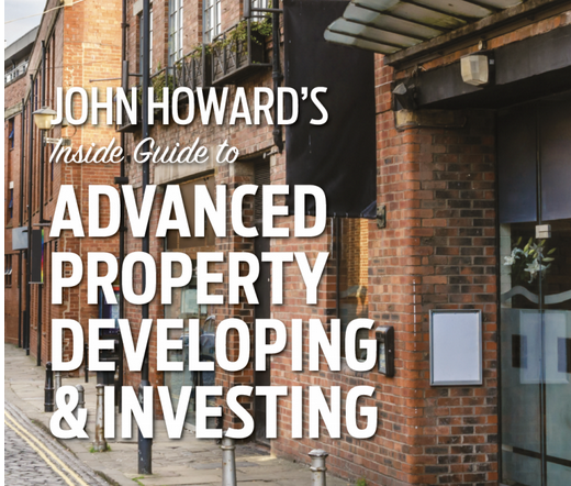 John Howard guide to Property Development and Investment